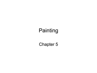 Painting Chapter 5 