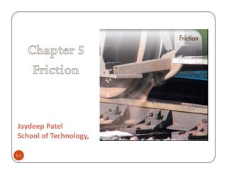 Jaydeep Patel
School of Technology,

5-1
 