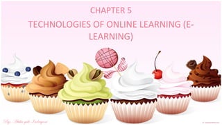 TECHNOLOGIES OF ONLINE LEARNING (E-LEARNING) CHAPTER 5 By: Attika yuli Indriyani 
