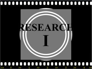 RESEARCH
I
 