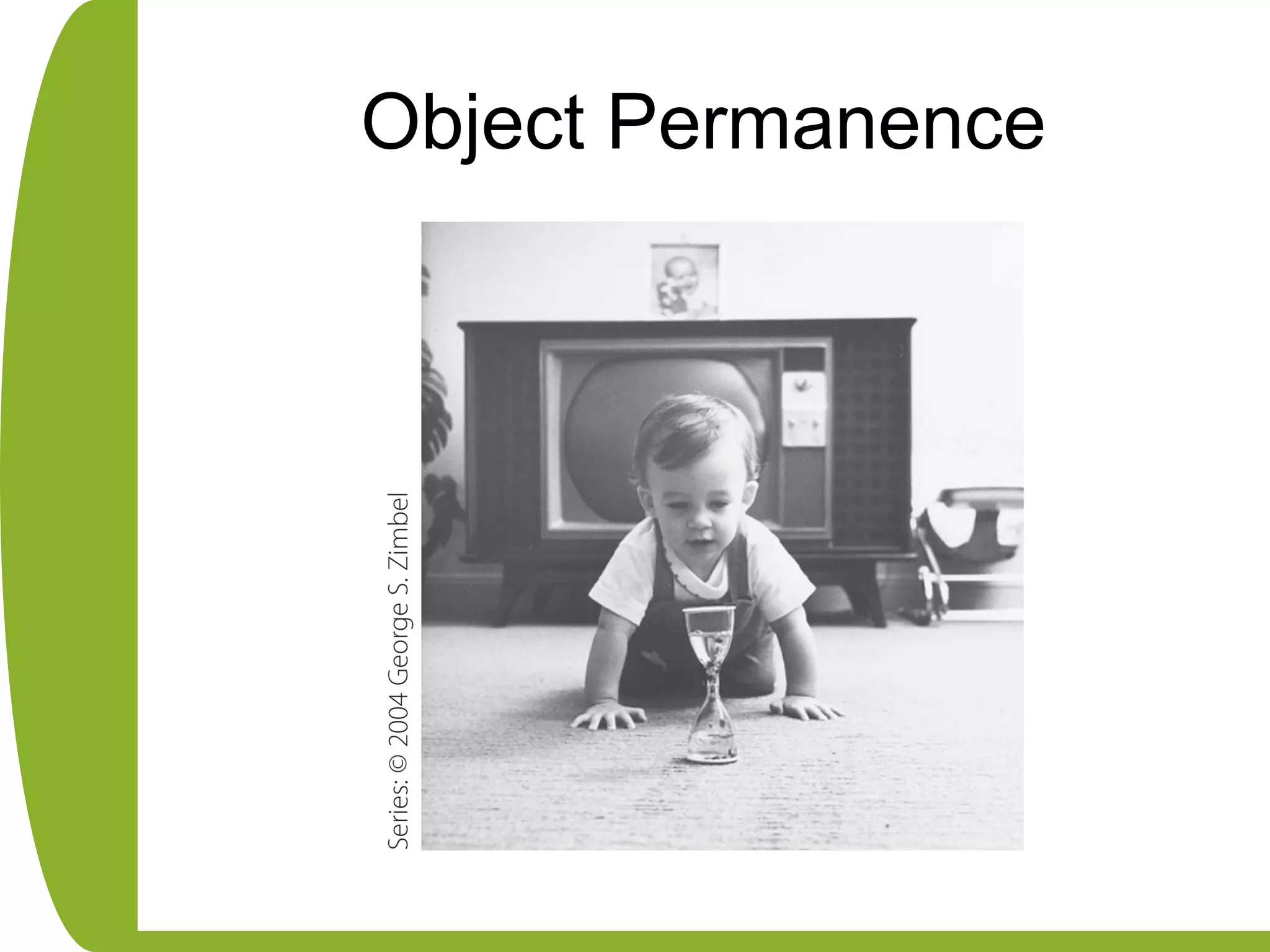 Object Permanence
 