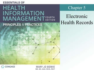Chapter 5
Electronic
Health Records
 