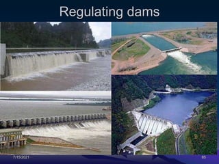 Regulating dams
7/15/2021 65
 