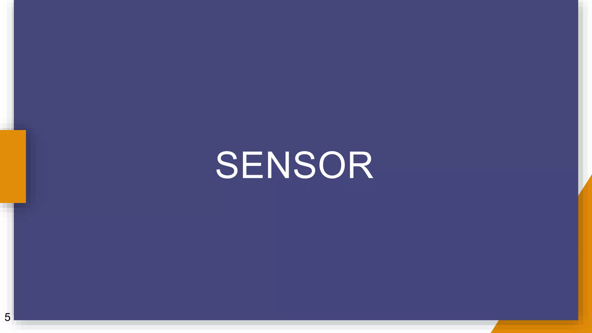 SENSOR
5
 