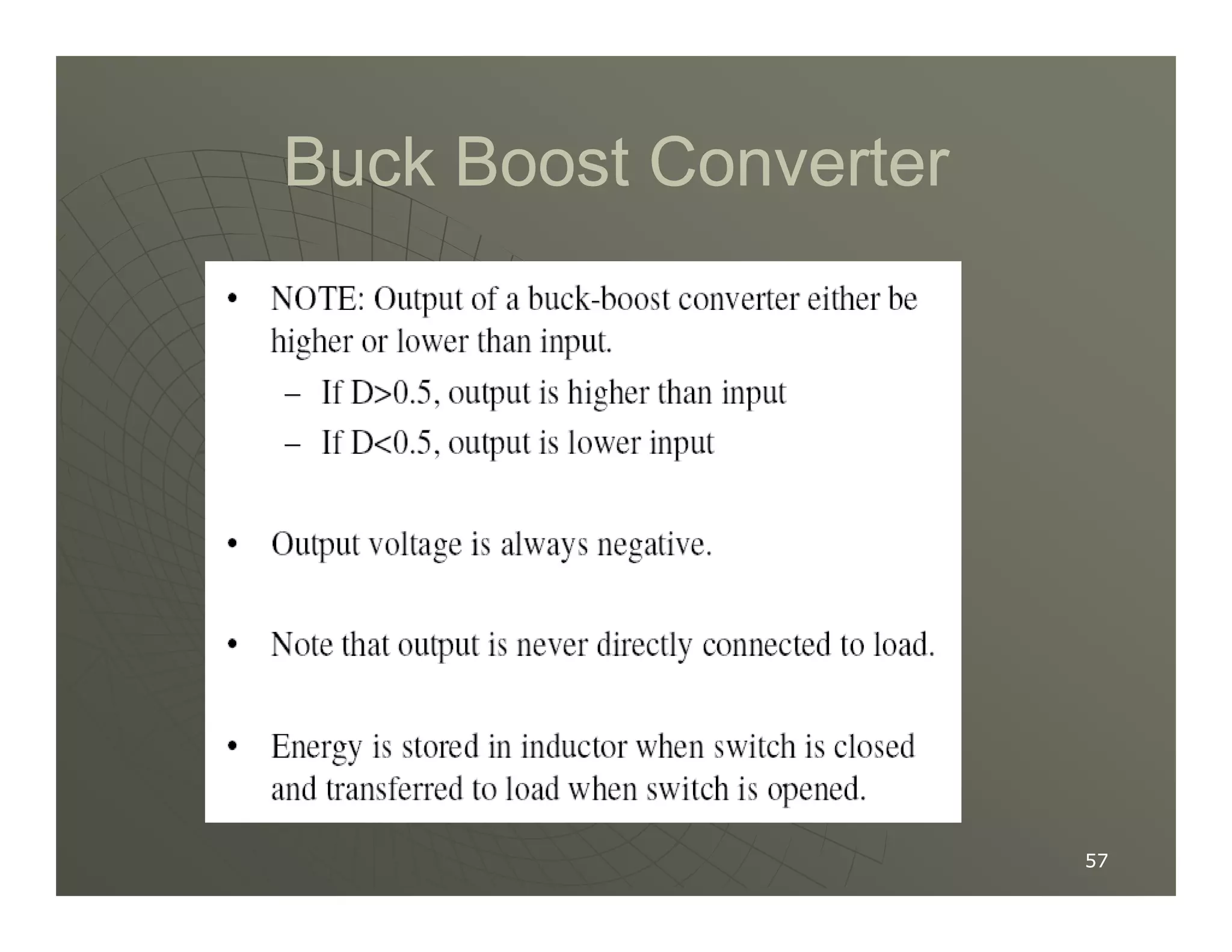 Buck Boost Converter
Buck Boost Converter
57
57
 