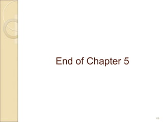 End of Chapter 5
49
 