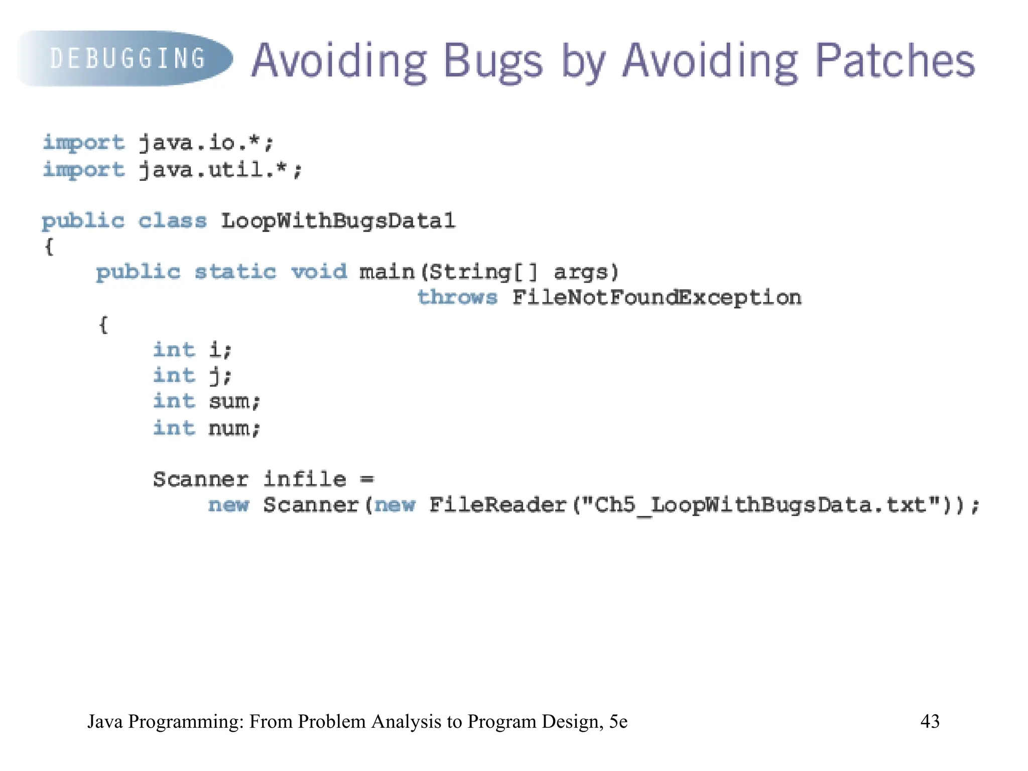 43
Java Programming: From Problem Analysis to Program Design, 5e
 