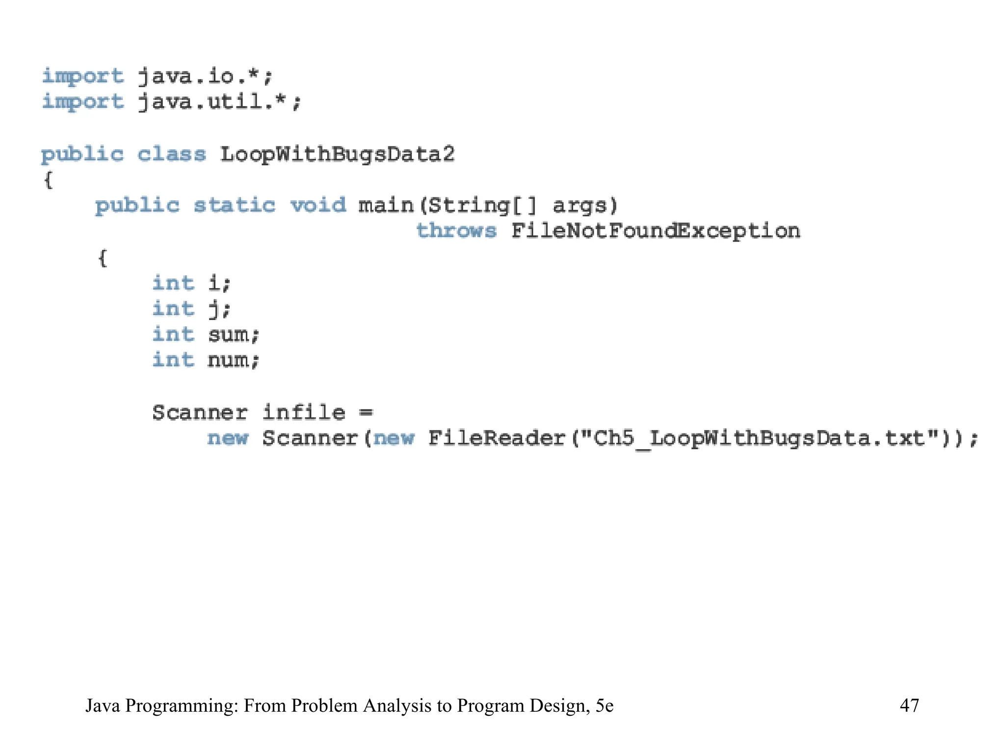 47
Java Programming: From Problem Analysis to Program Design, 5e
 