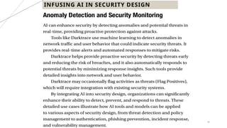 46
INFUSING AI IN SECURITY DESIGN
 