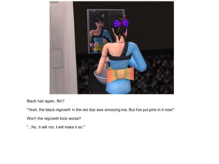 Black hair again, Rin? "Yeah, the black regrowth in the red dye was annoying me. But I've put pink in it now!" Won't the regrowth look worse? "...No. It will not. I will make it so." 