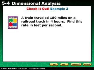 Check It Out!  Example 2 A train traveled 180 miles on a railroad track in 4 hours.  Find this rate in feet per second. 