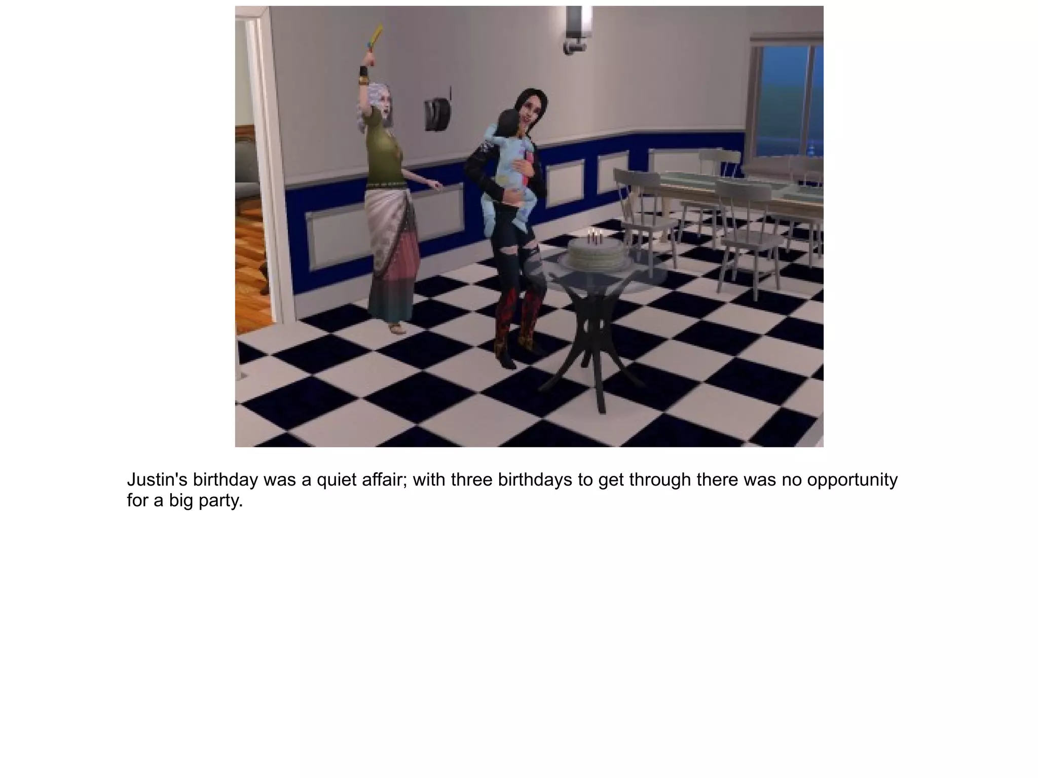 Justin's birthday was a quiet affair; with three birthdays to get through there was no opportunity for a big party. 