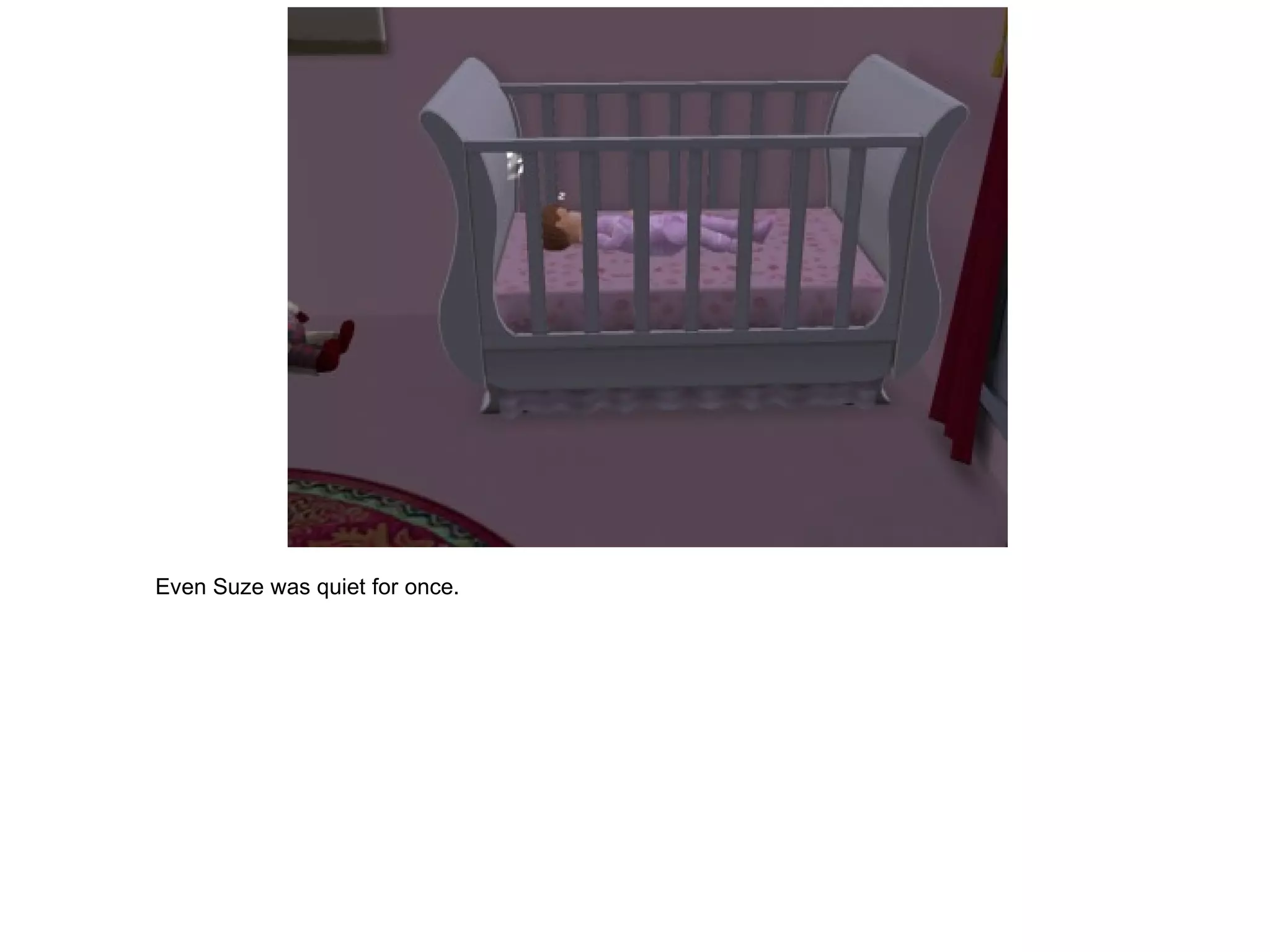 Even Suze was quiet for once. 