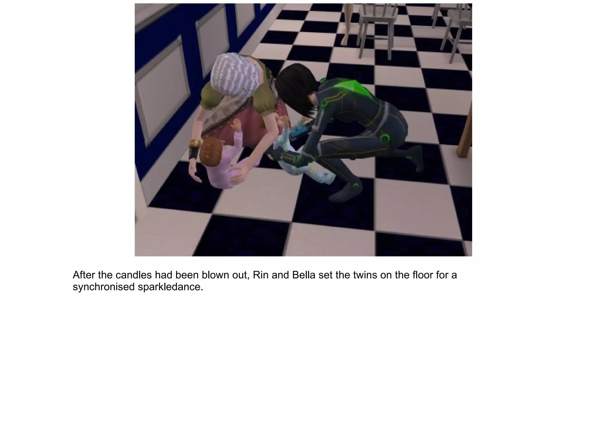 After the candles had been blown out, Rin and Bella set the twins on the floor for a synchronised sparkledance. 