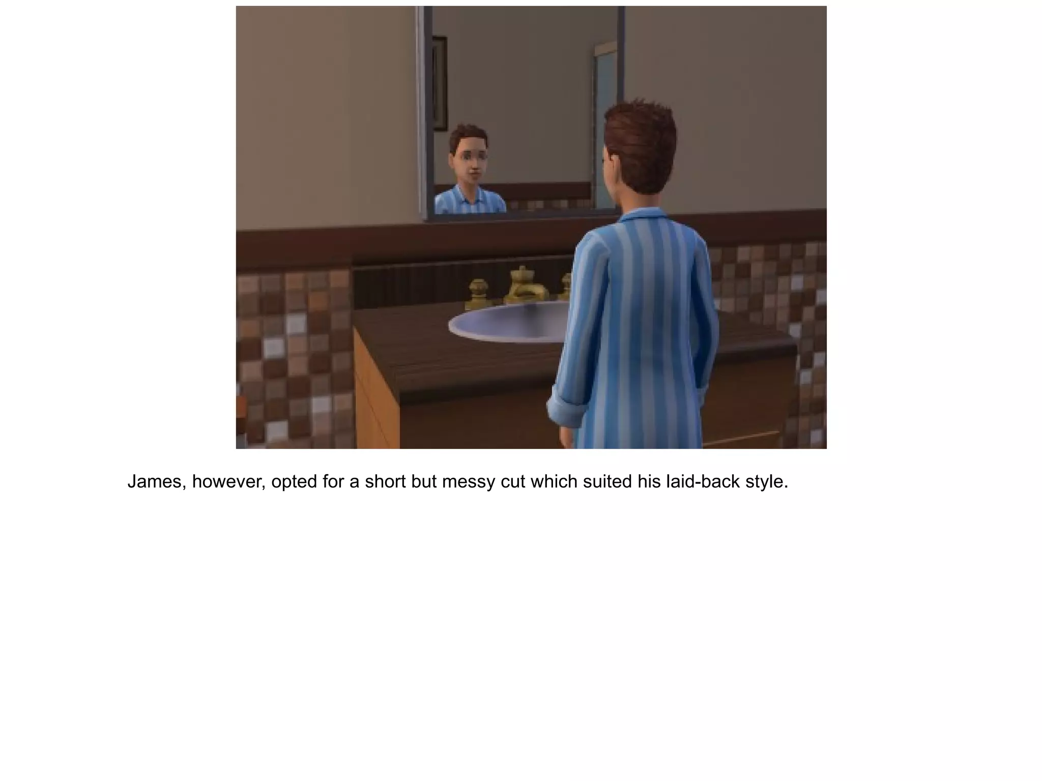 James, however, opted for a short but messy cut which suited his laid-back style. 