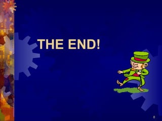 THE END!
8
 