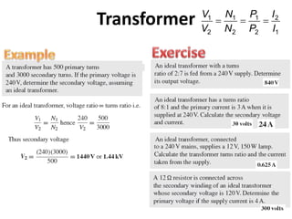 Transformer 1
2
2
1
2
1
2
1
I
I
P
P
N
N
V
V

 