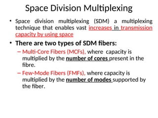 Advanced Optical Multiplexing Techniques for High Capacity Networks | PPT