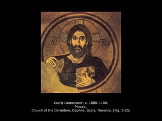 Christ Pantocrator. c. 1080–1100.
Mosaic.
Church of the Dormition, Daphne. Scala, Florence. [Fig. 5-25]
 