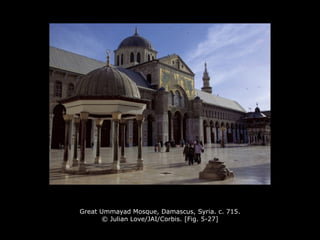 Great Ummayad Mosque, Damascus, Syria. c. 715.
© Julian Love/JAI/Corbis. [Fig. 5-27]
 