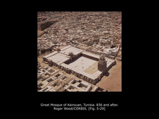 Great Mosque of Kairouan, Tunisia. 836 and after.
Roger Wood/CORBIS. [Fig. 5-29]
 