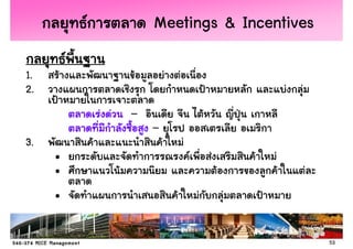 Meetings & Incentives

1.
2.
         –
             –
3.
     •
     •
     •


                                     53
 
