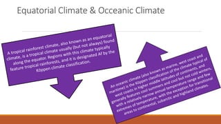 Equatorial Climate & Occeanic Climate
 