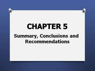 Summary, Conclusions and
Recommendations
 