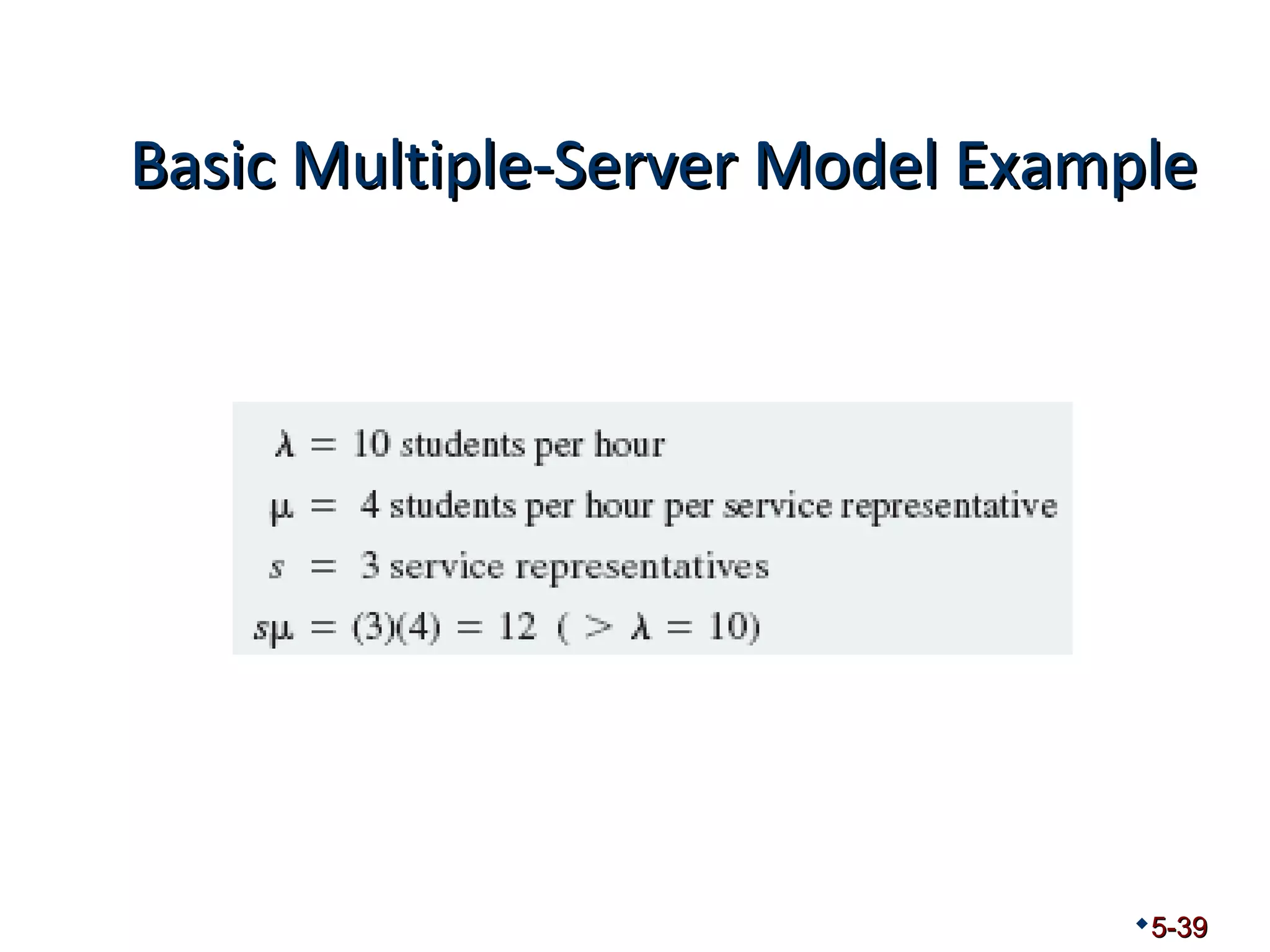 Basic MMuullttiippllee--SSeerrvveerr MMooddeell EExxaammppllee 
5-39 
 