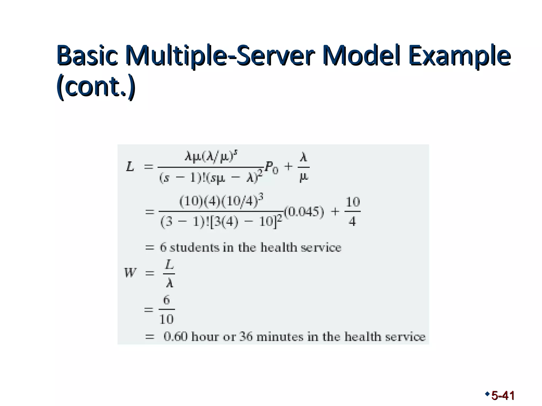 Basic MMuullttiippllee--SSeerrvveerr MMooddeell EExxaammppllee 
((ccoonntt..)) 
5-41 
 