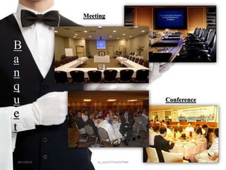 B
a
n
q
u
e
t
Meeting
Conference
28/12/2015 ak_aylin/DTH2025/PMM 14
 