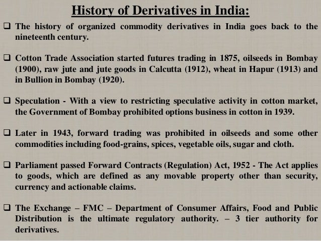 Options and futures trading in india was started in the year