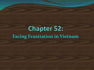 Facing Frustration in Vietnam
 