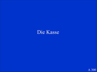 Die Kasse A 300 