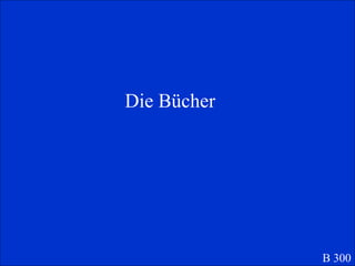 Die B ücher B 300 