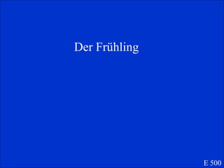 Der Fr ühling E 500 