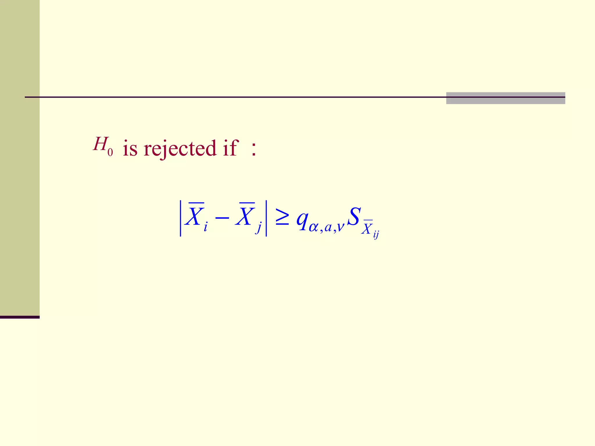 H 0   is rejected if ：   