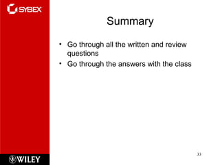Summary Go through all the written and review questions Go through the answers with the class 