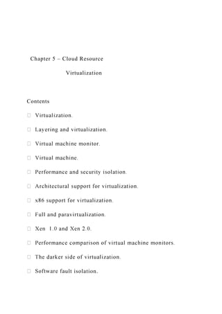 Chapter 5 – Cloud Resource
Virtualization
Contents
ult isolation.
 