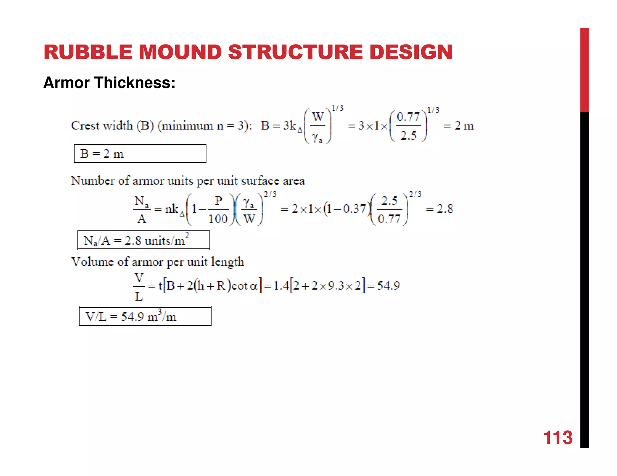 RUBBLE MOUND STRUCTURE DESIGN
113
Armor Thickness:
 