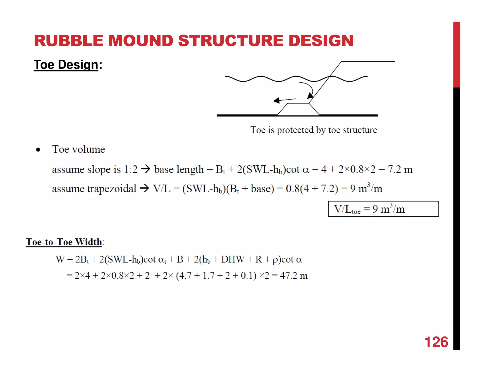 RUBBLE MOUND STRUCTURE DESIGN
126
Toe Design:
 