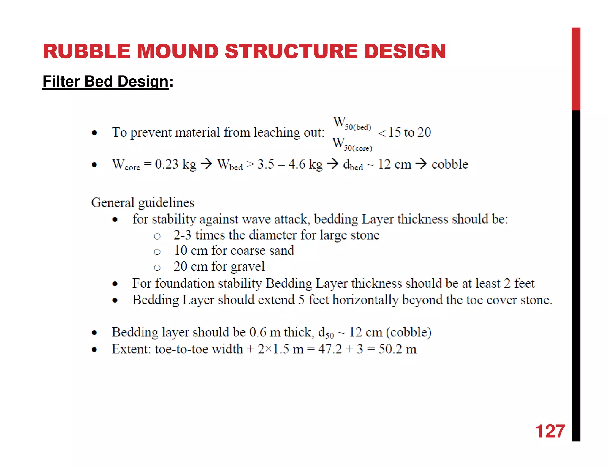 RUBBLE MOUND STRUCTURE DESIGN
127
Filter Bed Design:
 