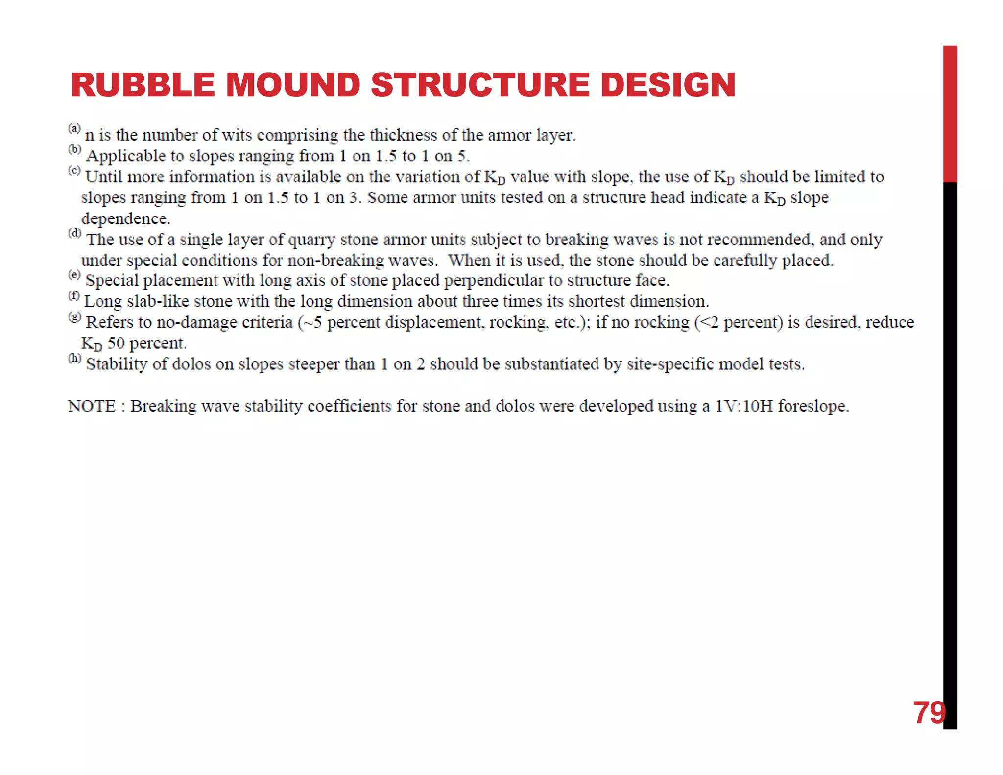 RUBBLE MOUND STRUCTURE DESIGN
79
 