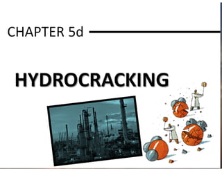 Chapter 5d hydrocracking