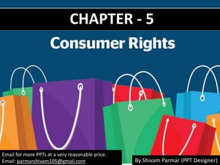 CHAPTER - 5
Email for more PPTs at a very reasonable price.
Email: parmarshivam105@gmail.com By Shivam Parmar (PPT Designer)
 