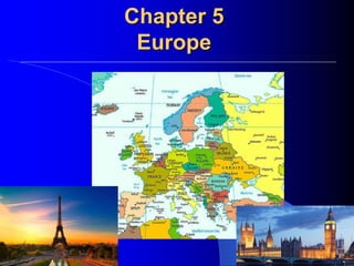 Chapter 5
Europe
 