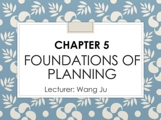 Chapter 5 Foundations of Planning1.pptx