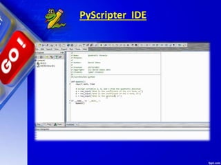 PyScripter IDE
 