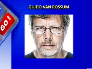 GUIDO VAN ROSSUM
 