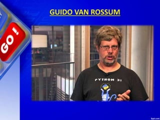 GUIDO VAN ROSSUM
 